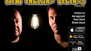New England Legends Podcast 55 - Narragansett Rune Stone