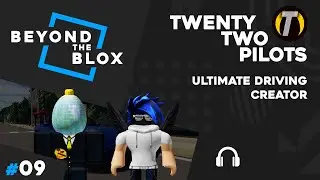 TwentyTwoPilots - Roblox DevEx Cars, Ultimate Driving - Beyond The Blox S1E9