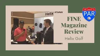 Helix Golf - PGA Merchandise Show 2016/FINE Magazine