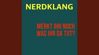 Merkt Ihr noch was Ihr da tut?