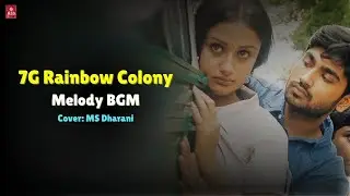 7G Rainbow Colony | Melody BGM | Cover | MS Dharani
