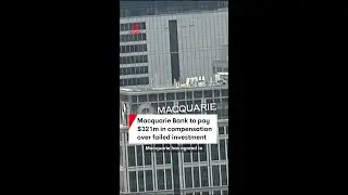 Macquarie Bank to pay back customers over failed investment scheme