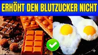 14 LEBENSMITTEL, die den BLUTZUCKER SENKEN + 2 GOLDENE TIPPS bei DIABETES