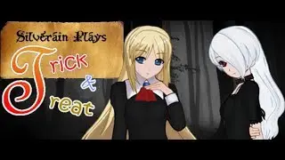 Silverain Plays: Treat And Treat: A Visual Novel Ep3: First Ending & Several End Ends