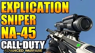 Advanced Warfare : Sniper NA-45 Tutorial