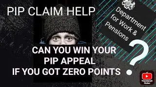 HOW TO WIN YOUR PIP TRIBUNAL - Even if You Got 0 Points at the Assessment.  Beat the DWP