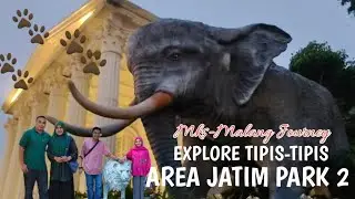 Mks-Malang Journey: EXPLORE TIPIS-TIPIS KAWASAN JATIM PARK 2 BATU MALANG