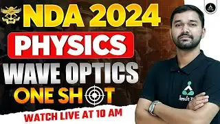 Physics Wave Optics One Shot | NDA 2024 - Physics Previous Year Questions | NDA Physics Classes 2024