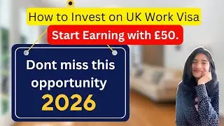 How to Invest Your First &pound;50 In The UK on Work Visa(Beginner Guide 2026)- How to invest in stocks?