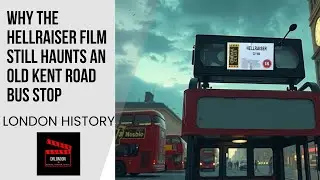Why The Hellraiser Film Still Haunts An Old Kent Road Bus Stop