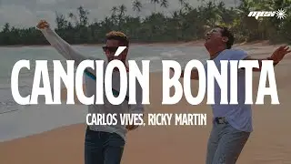 Carlos Vives, Ricky Martin - Canci&oacute;n Bonita (Letra)