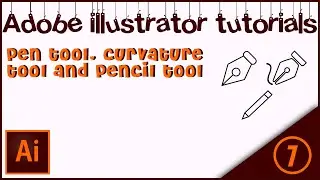 Part 7 - Pen tool , Curvature tool and Pen tool | Illustrator tutorials [ Hindi ]