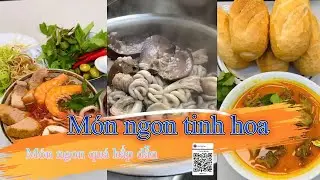 Món ngon Việt, ẩm thực tinh hoa mời các bạn thử