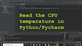 how to get the temperature of cpu using python | How to read temperature of cpu using pycharm