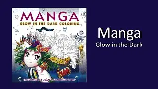 Manga Glow in the Dark by Juan&Santiago Calle Coloring Book Flip Through