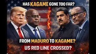 DRC, Rwanda & US Power Why Kagame Could Face Maduro Style Pressure