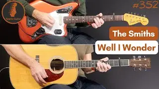Well I Wonder - The Smiths (Guitar Cover #352)