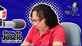 El show de Joselo de Colombia 28 Julio 2017