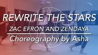 Rewrite The Stars - Zac Efron and Zendaya || Asha Marinella Choreography