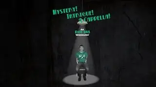 Exit 245 PRESENTS: Mystery! Intrigue! A Cappella! An Exit 245 WHODUNIT