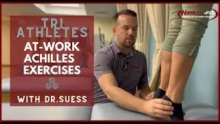At-Work ACHILLES Exercises for the Triathlete / Boca Raton Sports Chiropractor