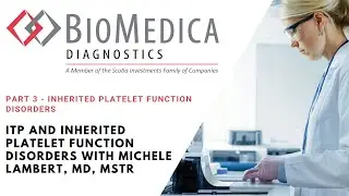 A Conversation: ITP & Inherited Platelet Function Disorders with Michele Lambert, MD, MSTR - Part 3