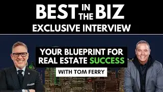 Your Blueprint For Real Estate Success With Tom Ferry