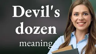 Unraveling the Mystery of the Devil's Dozen