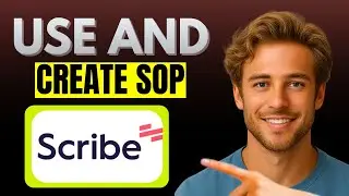 How to Use Scribe to Create an SOP