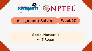 Social Networks Week 10 || NPTEL ANSWERS 2025 || MYSWAYAM #nptel2025 #nptel #myswayam