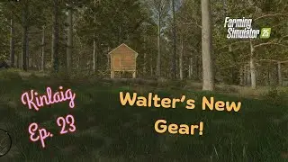 Kinlaig | Ep 23 Walter's New Gear! | Farm Sim 25 | Survival | Role Play | PS5