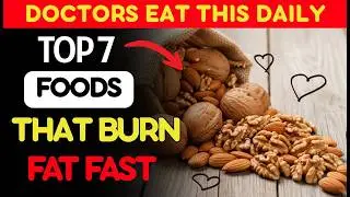 Eat This, Burn Fat 7 Foods Doctors Secretly Swear By | Eatwise