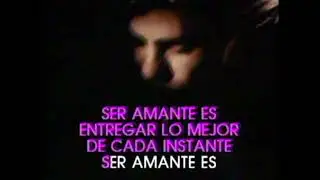 Chiquetete. Ser Amante. karaoke