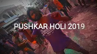 PUSHKAR RAJASTHAN INDIA HOLI FESTIVAL 2019