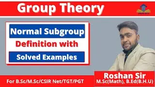 Group Theory| Normal Subgroups with examples| Abstract Algebra