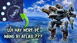 War Robots - Bersagliere | Cung 7s bắn 1 vi&ecirc;n. Lỗi hay Nerf ?? (Qu&aacute; bẩn thỉu để n&acirc;ng bi Atlas)
