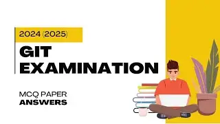 2024 (2025) GIT EXAMINATION MCQ PAPER ANSWERS || GIT Exam 2025 || AL Exam