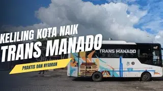 Keliling kota naik Trans Manado