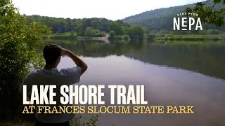 Lake Shore Trail at Frances Slocum State Park | Wyoming, PA