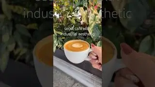Life in Seoul, South Korea - industrial caf&eacute; #shorts