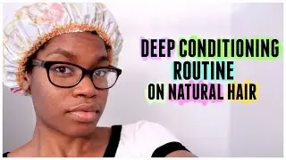 Deep Conditioning Natural Hair