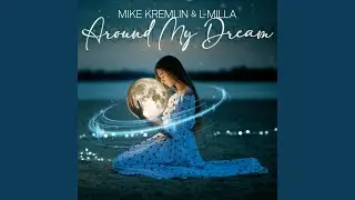 Around My Dream (Edit)