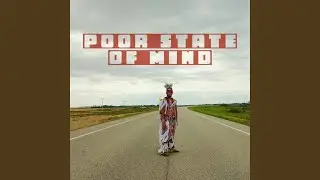Poor State of Mind (feat. Dekoy SacredScripts)