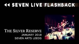 The Silver Reserve (Seven Live 10/01/18)