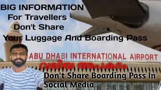 Big Information for You | Don't Share Boarding Pass Social Media| Abudhabi International Airport