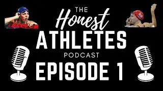 EPISODE 1 - Welcome to our first episode of the honest athletes podcast!