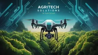 Agri=tech Solutions: Revolutionizing Farming in Pakistan
