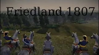 Napoleon Total War #6: Historical Battle - Friedland 1807