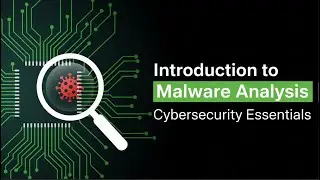 Introduction to Malware Analysis  Cybersecurity Essentials