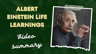 Albert Einstein life learnings and quotes video summary in English